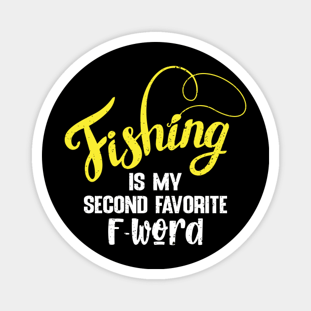 Fishing is my second favorite F-word Magnet by FatTize